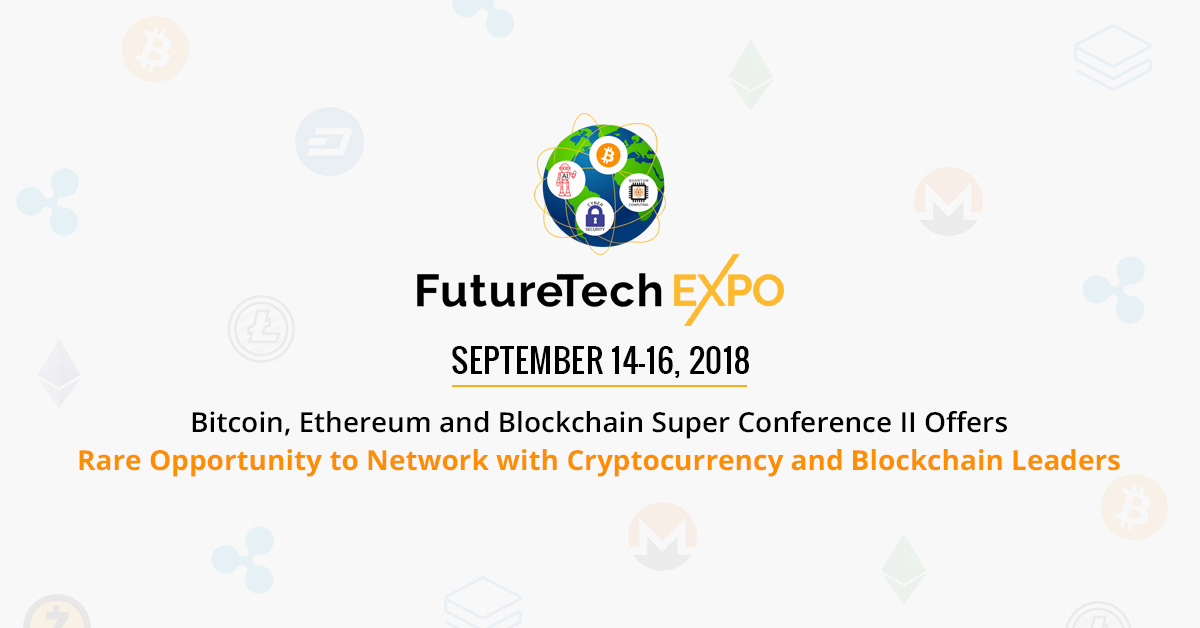 Bitcoin, Ethereum and Blockchain Super Conference II