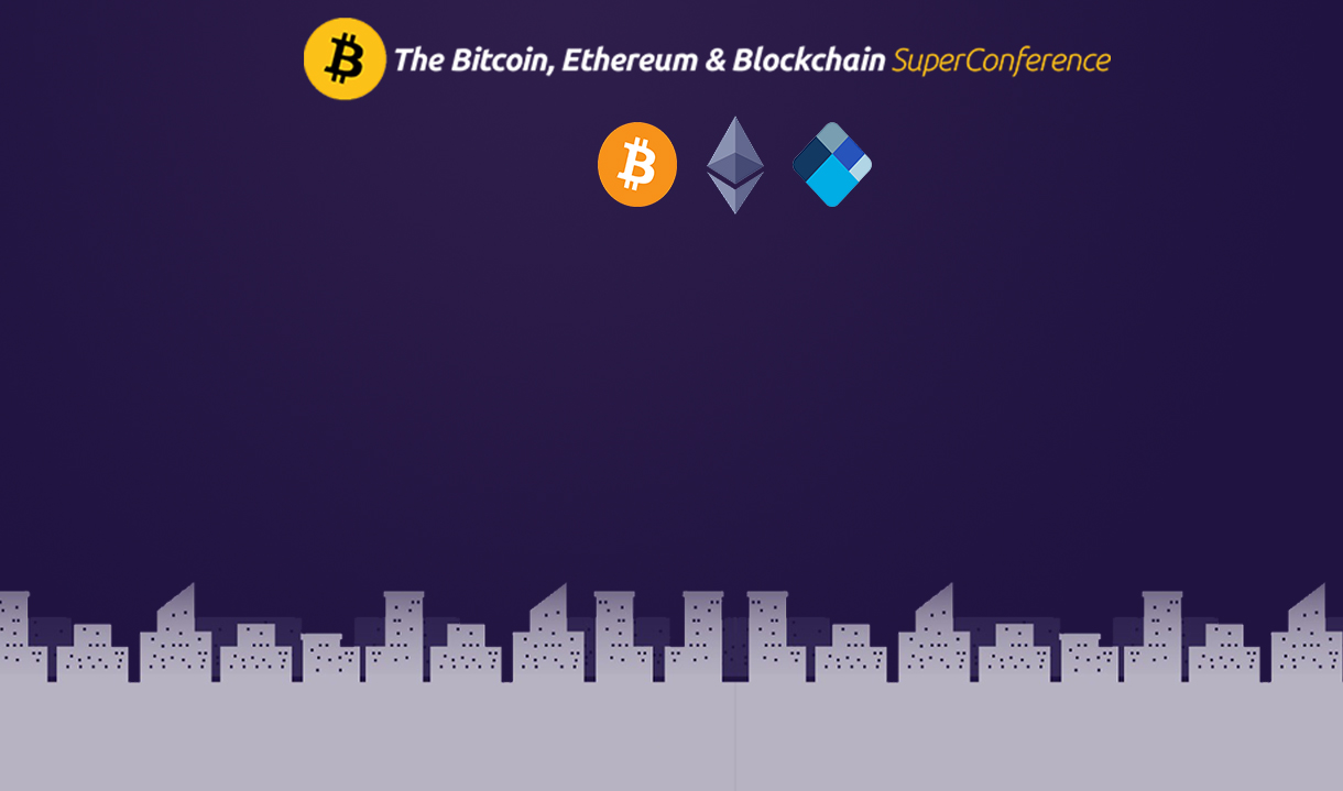Bitcoin, Ethereum and Blockchain Super Conference II. New opportunities, new ways.